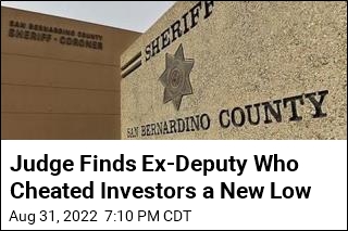 Judge Finds Ex-Deputy Who Cheated Investors a New Low