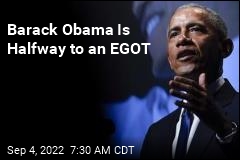 Barack Obama Is Halfway to an EGOT