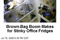 Brown-Bag Boom Makes for Stinky Office Fridges