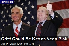 Crist Could Be Key as Veep Pick