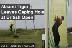 Absent Tiger Leaves Gaping Hole at British Open