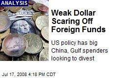 Weak Dollar Scaring Off Foreign Funds