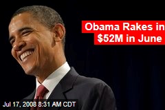 Obama Rakes in $52M in June