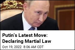 Putin Declares Martial Law in Illegally Annexed Regions