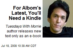 For Albom's Latest, You'll Need a Kindle