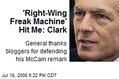 'Right-Wing Freak Machine' Hit Me: Clark