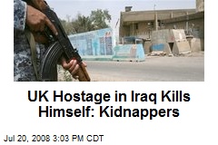 UK Hostage in Iraq Kills Himself: Kidnappers