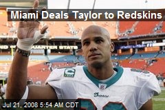 Miami Deals Taylor to Redskins
