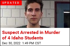 Suspect Arrested in Murder of 4 Idaho Students