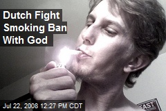 Dutch Fight Smoking Ban With God
