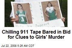 Chilling 911 Tape Bared in Bid for Clues to Girls' Murder