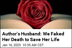 Author&#39;s Husband: We Faked Her Death to Save Her Life