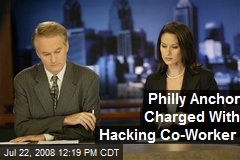Philly Anchor Charged With Hacking Co-Worker