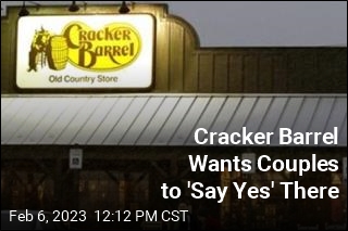 Cracker Barrel Wants Couples to &#39;Say Yes&#39; There