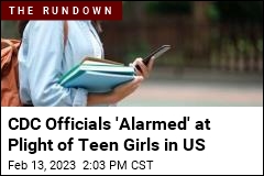 CDC: Teen Girls in US &#39;Engulfed&#39; in Sadness, Trauma