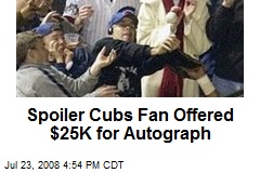 Spoiler Cubs Fan Offered $25K for Autograph