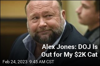 Alex Jones Claims DOJ Wants His $2K Cat