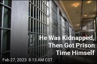 He Was Kidnapped, Then Got Prison Time Himself