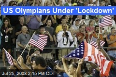 US Olympians Under 'Lockdown'