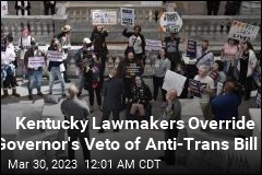 Kentucky Lawmakers Override Governor&#39;s Veto of Anti-Trans Bill