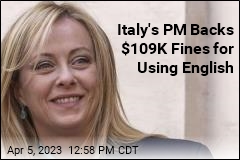 Italy&#39;s PM Backs $109K Fines for Using English