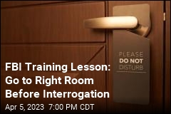 FBI Training Lesson: Go to Right Room Before Interrogation
