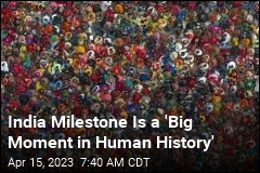 India Milestone Is a &#39;Big Moment in Human History&#39;