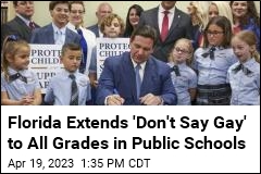 Florida Extends &#39;Don&#39;t Say Gay&#39; to All Grades in Public Schools