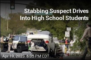 Stabbing Suspect Drives Into High School Students