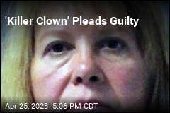 Woman Pleads Guilty in &#39;Killer Clown&#39; Murder