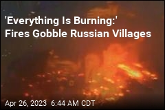&#39;Massive&#39; Fires Gobble 130 Russian Homes