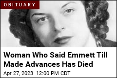 Woman Who Said Emmett Till Made Advances Has Died
