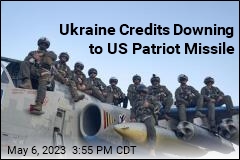 Ukraine Credits Downing to US Patriot Missile