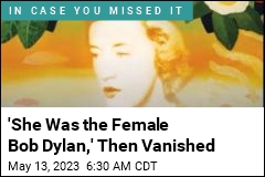 &#39;She Was the Female Bob Dylan&#39;