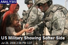 US Military Showing Softer Side