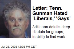 Letter: Tenn. Gunman Hated 'Liberals,' 'Gays'