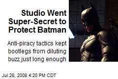 Studio Went Super-Secret to Protect Batman