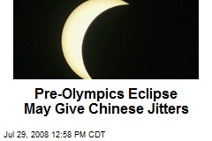 Pre-Olympics Eclipse May Give Chinese Jitters