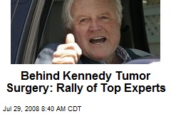 Behind Kennedy Tumor Surgery: Rally of Top Experts