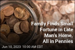 Family Finds Small Fortune in Late Man&#39;s Home, All in Pennies