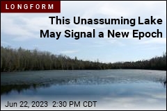 This Unassuming Lake May Signal a New Epoch