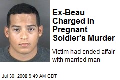 Ex-Beau Charged in Pregnant Soldier's Murder