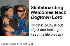 Skateboarding Welcomes Back Dogtown Lord