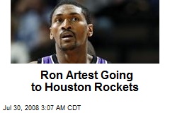 Ron Artest Going to Houston Rockets