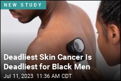 Deadliest Skin Cancer Is Deadliest for Black Men