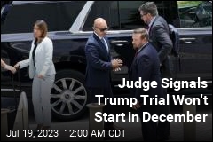 Judge Signals December Could Be Too Soon to Start Trump Trial