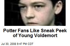 Potter Fans Like Sneak Peek of Young Voldemort