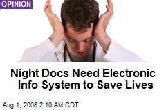 Night Docs Need Electronic Info System to Save Lives