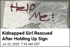 Kidnapped Girl Rescued After Holding Up Sign