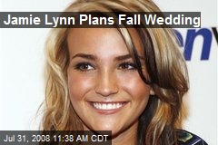 Jamie Lynn Plans Fall Wedding